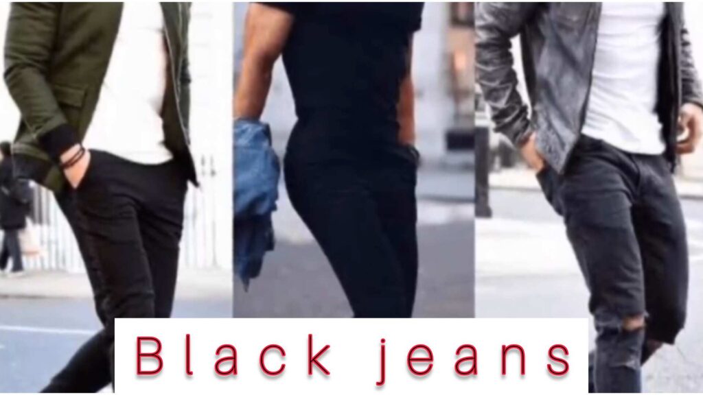 black-jeans-1024x576 9 Top best dressing sense for dark men